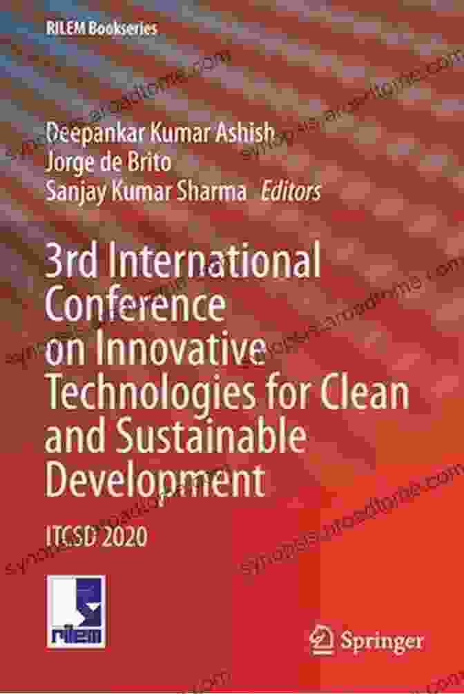 3rd International Conference On Innovative Technologies For Clean And Sustainable Development 3rd International Conference On Innovative Technologies For Clean And Sustainable Development: ITCSD 2024 (RILEM Bookseries 29)