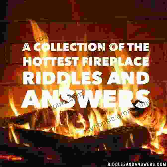 A Roaring Fire, Symbolizing The Riddle's Answer Rhyming Riddles #3 Derek J Canyon