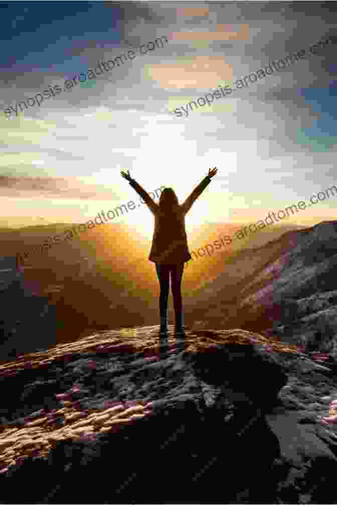 A Woman Standing On A Mountaintop, Arms Outstretched, Embracing The Vast Expanse Before Her, Symbolizing The Fulfillment Of Living One's Soul Purpose. Dare To Believe: 12 Lessons For Living Your Soul Purpose