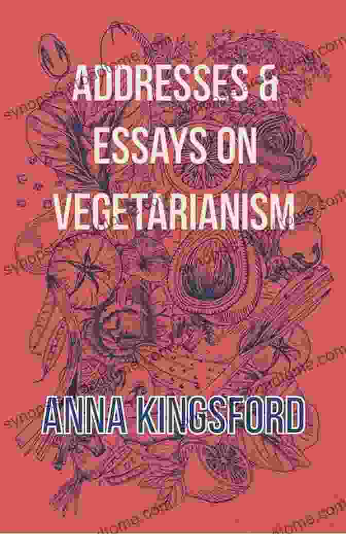 Addresses And Essays On Vegetarianism Book Cover Addresses And Essays On Vegetarianism