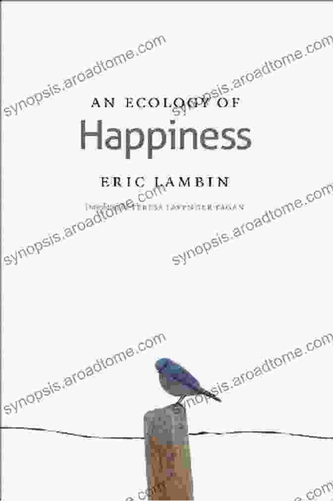 An Ecology Of Happiness By David Chelsea, Featuring A Vibrant Collage Of Nature Scenes Depicting Joy, Harmony, And Interconnectedness An Ecology Of Happiness David Chelsea