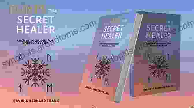 Ancient Medicine Runes: The Secret Healer: Ancient Solutions To Modern Day Life