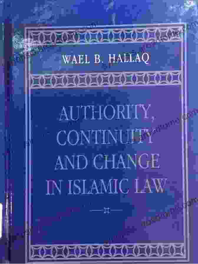 Authority, Continuity, And Change In Islamic Law Book Cover Authority Continuity And Change In Islamic Law