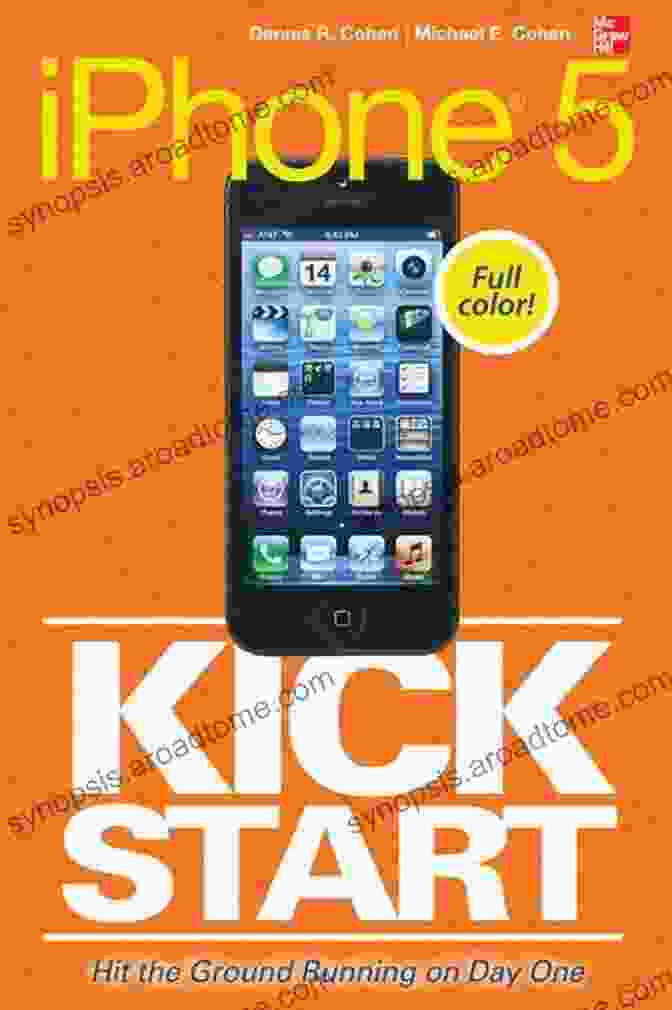 Book Cover Of IPhone Kickstart By Dennis Cohen IPhone 5 Kickstart Dennis R Cohen