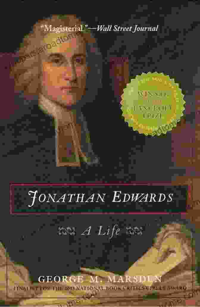 Book Cover Of Jonathan Edwards Life By George Marsden, Depicting A Portrait Of Edwards With A Lightning Bolt In The Background Jonathan Edwards: A Life George M Marsden