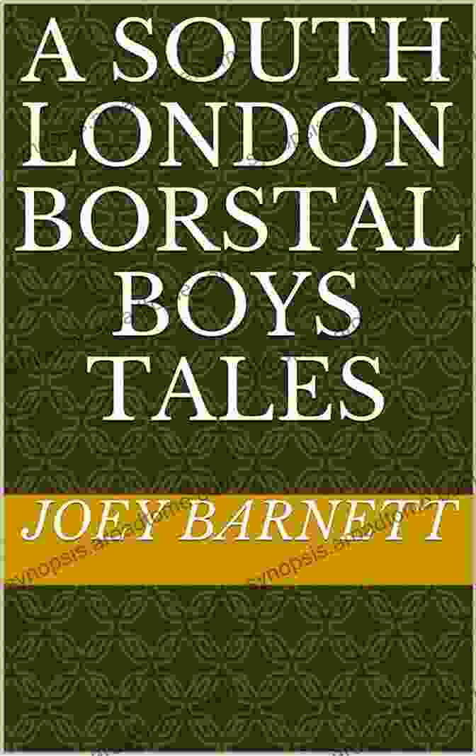 Book Cover Of South London Borstal Boys Tales With A Group Of Young Men In Black And White Uniforms Standing Behind A Gate. A South London Borstal Boys Tales