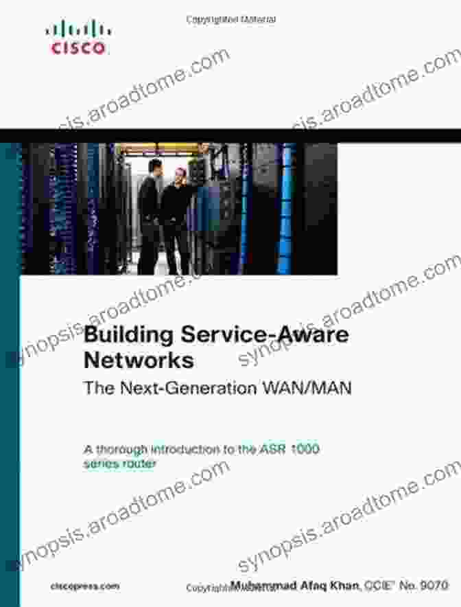 Building Service Aware Network Architecture Building Service Aware Networks: The Next Generation WAN/MAN (Networking Technology)