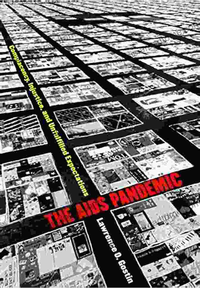 Complacency In Healthcare The AIDS Pandemic: Complacency Injustice And Unfulfilled Expectations (Studies In Social Medicine)