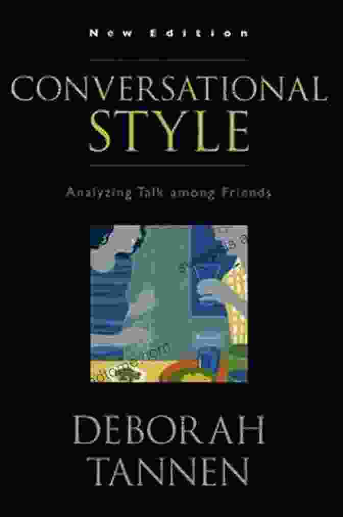 Cover Of The Book 'Analyzing Talk Among Friends' Conversational Style: Analyzing Talk Among Friends