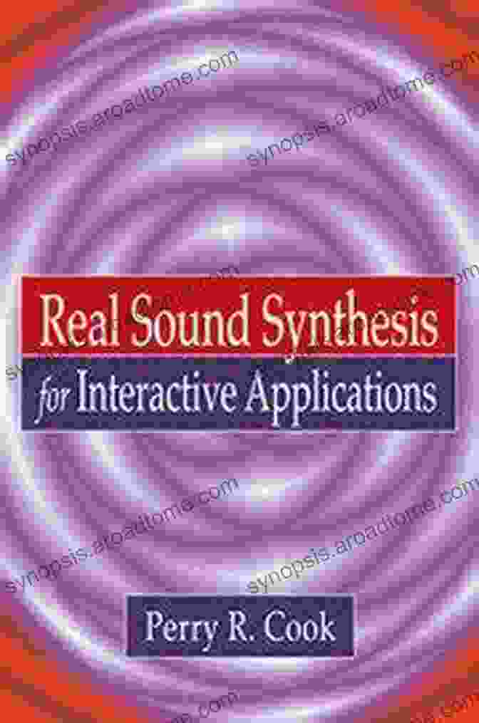 Cover Of The Book 'Real Sound Synthesis For Interactive Applications' Real Sound Synthesis For Interactive Applications