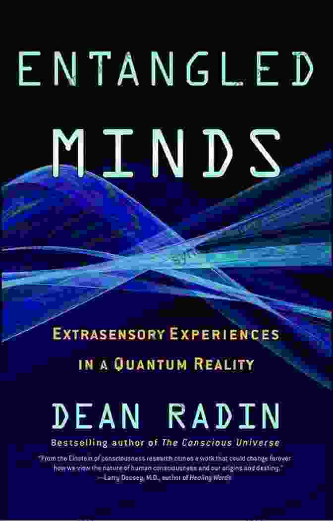 Entangled Minds: Extrasensory Experiences In Quantum Reality Book Cover Entangled Minds: Extrasensory Experiences In A Quantum Reality