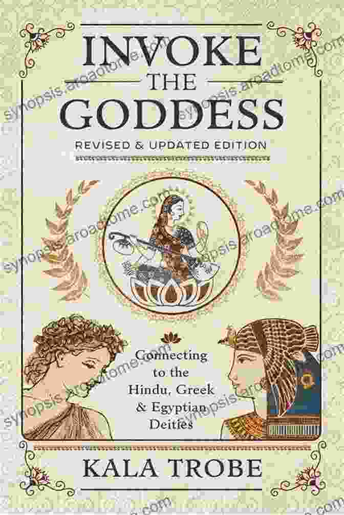 Greek Deities Invoke The Goddess: Connecting To The Hindu Greek Egyptian Deities