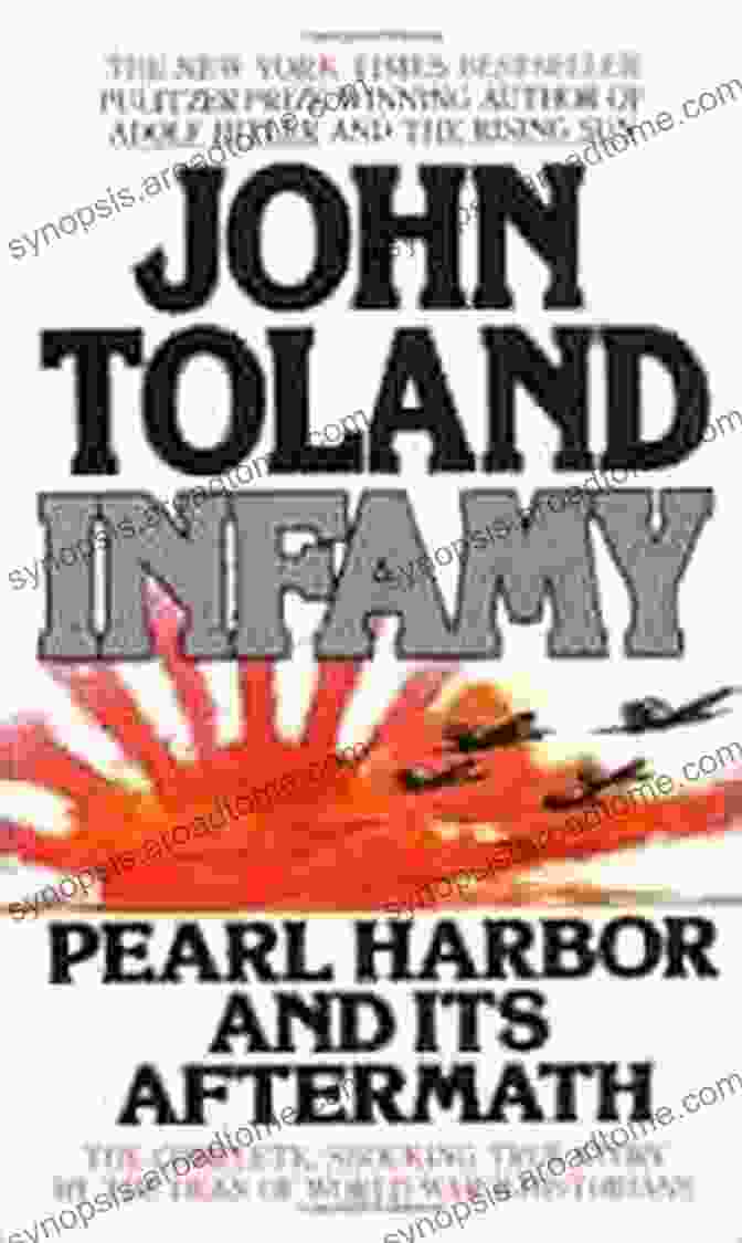 Infamy: Pearl Harbor And Its Aftermath By John Toland Infamy: Pearl Harbor And Its Aftermath