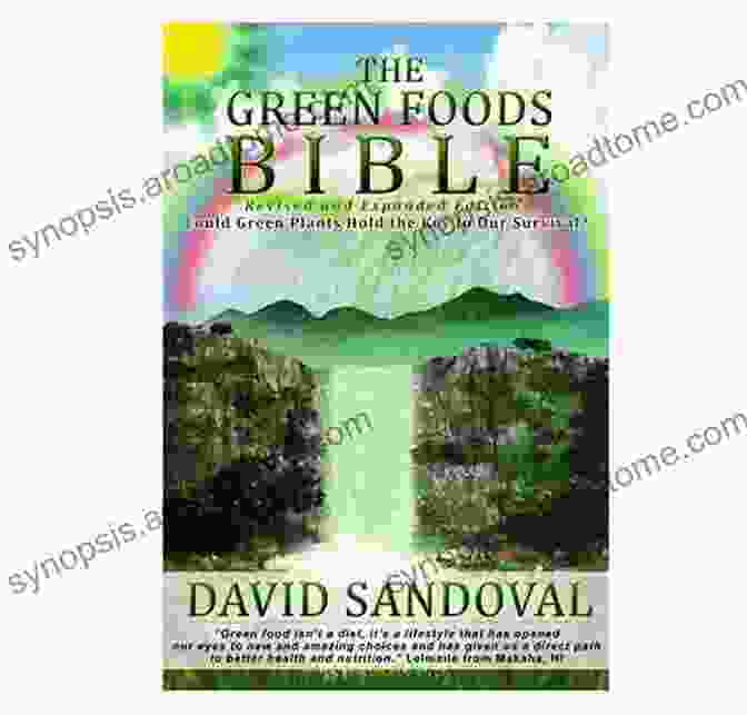 Kale The Green Foods Bible: Could Green Plants Hold The Key To Our Survival?