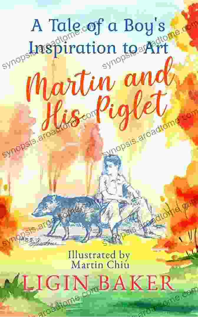 Martin And His Piglet Leading A Protest Against Mr. Jenkins Martin And His Piglet: A Tale Of A Boy S Inspiration To Art