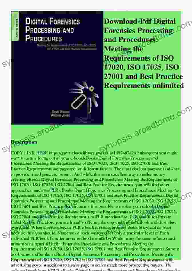 Meeting The Requirements Of ISO 17020, ISO 17025, ISO 27001, And Best Practice: A Comprehensive Guide Digital Forensics Processing And Procedures: Meeting The Requirements Of ISO 17020 ISO 17025 ISO 27001 And Best Practice Requirements