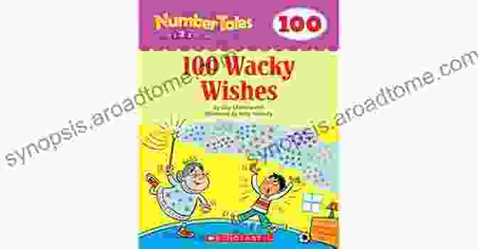 Number Tales: 100 Wacky Wishes By Liza Charlesworth Number Tales: 100 Wacky Wishes Liza Charlesworth