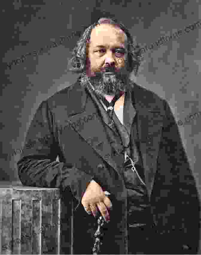 Portrait Of Mikhail Bakunin, A Russian Anarchist Philosopher With A Stern Expression And Long Beard THE POLITICAL PHILOSOPHY OF BAKUNIN: Scientific Anarchism