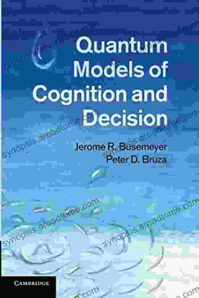 Quantum Models Of Cognition And Decision Book Cover Quantum Models Of Cognition And Decision