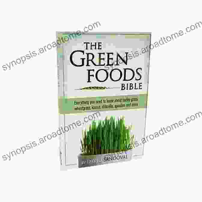 Spinach The Green Foods Bible: Could Green Plants Hold The Key To Our Survival?