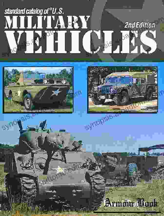 Standard Catalog Of Military Vehicles Standard Catalog Of U S Military Vehicles (Standard Catalog Of Us Military Vehicles)