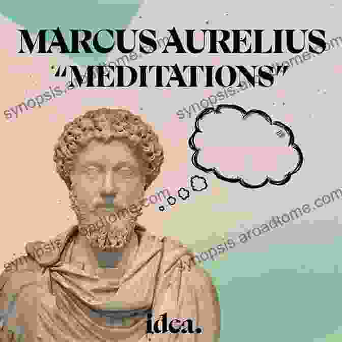 Stoic Philosopher Marcus Aurelius Meditating The Power Of Yi: Ancient Philosophy For A Better Life