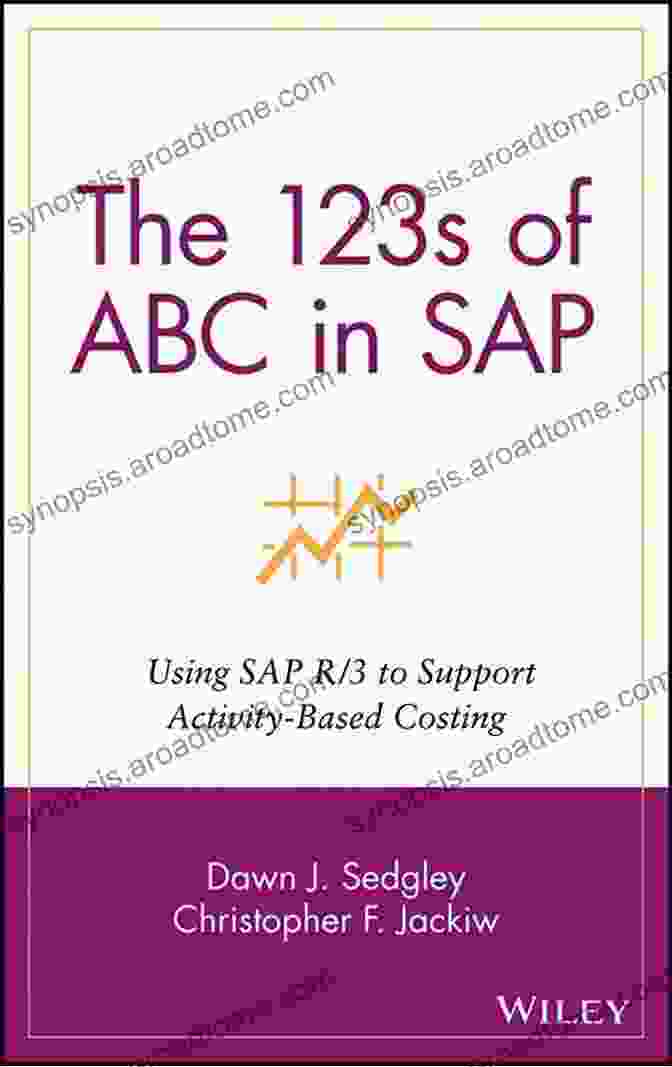 The 123s Of Abc In Sap Book Cover The 123s Of ABC In SAP: Using SAP R/3 To Support Activity Based Costing (Wiley Cost Management 14)