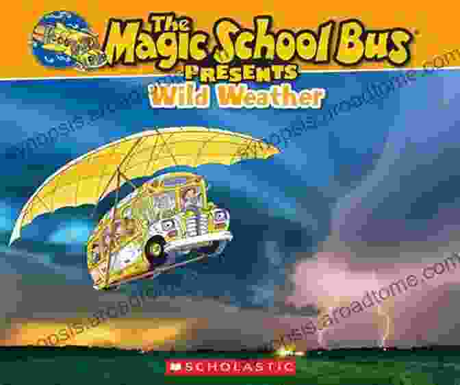 The Nonfiction Companion To The Magic School Bus Book Cover The Magic School Bus Presents: Wild Weather: A Nonfiction Companion To The Original Magic School Bus