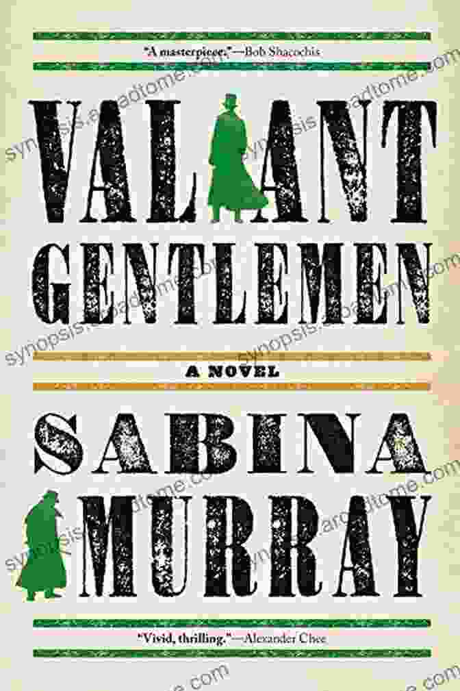 Valiant Gentlemen Book Cover Image Valiant Gentlemen: A Novel Sabina Murray