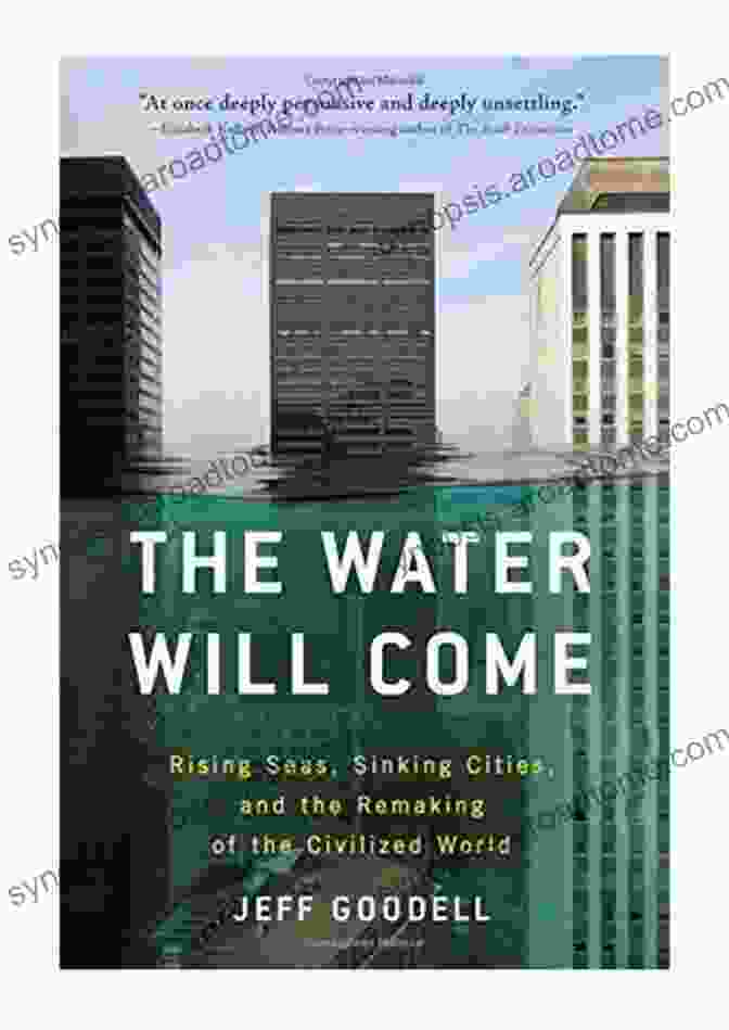 When The Seas Rise By Jeff Goodell When The Seas Rise: Global Changes And Local Impacts