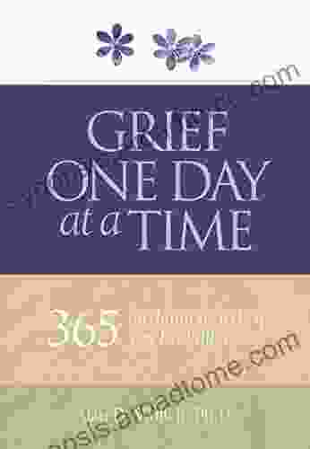 Grief One Day at a Time: 365 Meditations to Help You Heal After Loss