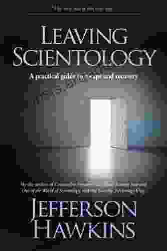 Leaving Scientology: A Practical Guide To Escape And Recovery