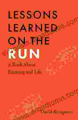 Lessons Learned On The Run: A About Running And Life