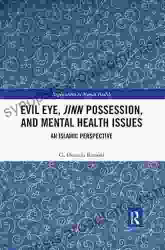 Evil Eye Jinn Possession and Mental Health Issues: An Islamic Perspective (Explorations in Mental Health)