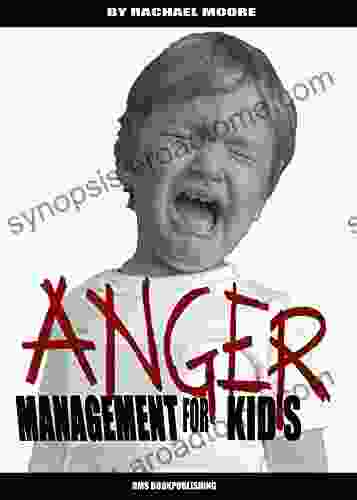 ANGER MANAGEMENT FOR KID S: HOW TO CONTROL YOUR CHILDRENS TEMPER AND HELP THEM TO OVERCOME THEIR ANGER: The Anger Management For Parents Essential Strategies To Overcome Their KID S Anger