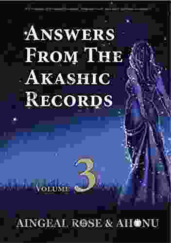 Answers From The Akashic Records Vol 3: Practical Spirituality For A Changing World (Answers From The Akashic Records Series)