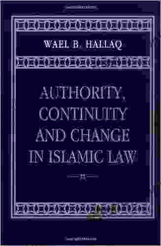 Authority Continuity And Change In Islamic Law