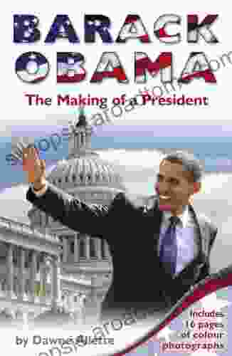 Barack Obama: The Making Of A President