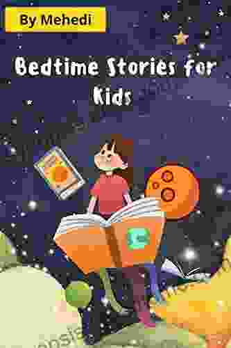 Bedtime Stories For Kids: Short Bedtime Stories For Children Ages 4 12 (Fun Bedtime Story Collection ( 1)