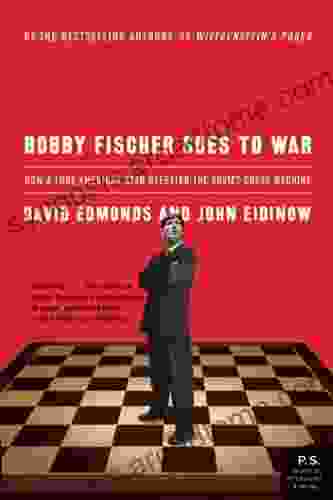 Bobby Fischer Goes To War: How The Soviets Lost The Most Extraordinary Chess Match Of All Time