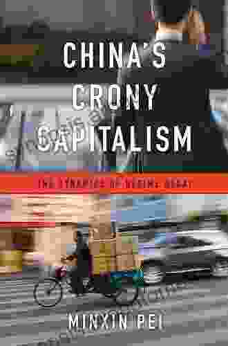 China S Crony Capitalism: The Dynamics Of Regime Decay