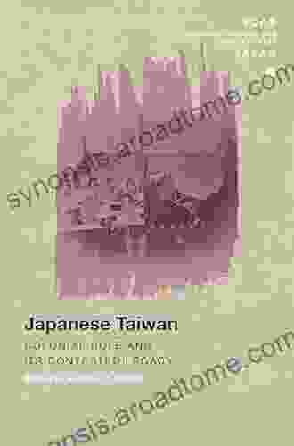 Japanese Taiwan: Colonial Rule and its Contested Legacy (SOAS Studies in Modern and Contemporary Japan)