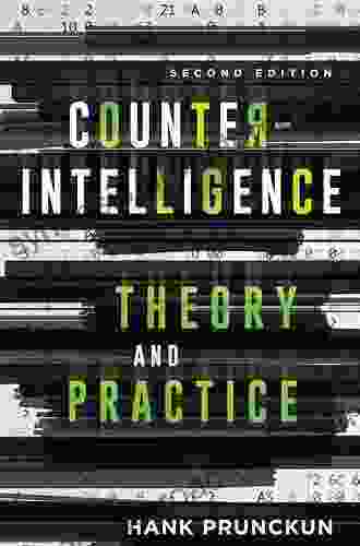 Counterintelligence Theory And Practice (Security And Professional Intelligence Education 29)