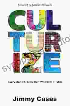 Culturize: Every Student Every Day Whatever It Takes