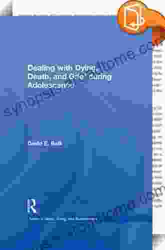 Dealing With Dying Death And Grief During Adolescence (Series In Death Dying And Bereavement)