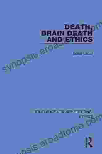 Death Brain Death And Ethics (Routledge Library Editions: Ethics)