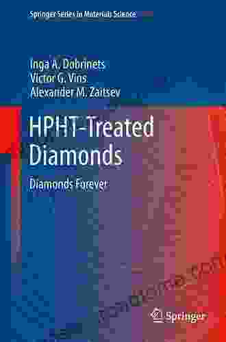 HPHT Treated Diamonds: Diamonds Forever (Springer In Materials Science 181)