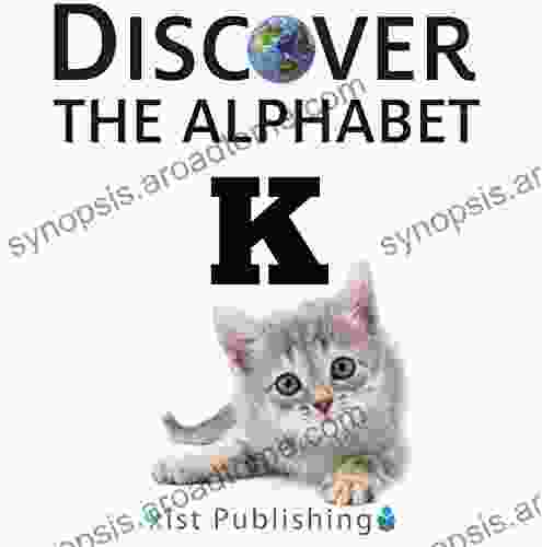 K (Discover The Alphabet 11)