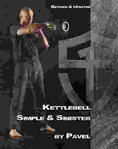 Kettlebell Simple Sinister: Revised and Updated Edition