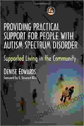 Providing Practical Support For People With Autism Spectrum Disorder: Supported Living In The Community